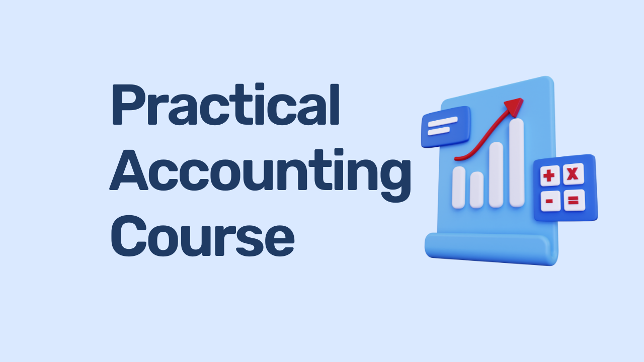 Practical Accounting Course